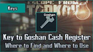 Key to Goshan Cash Register - Where to Find and Location to Use - Escape from Tarkov Key Guide EFT