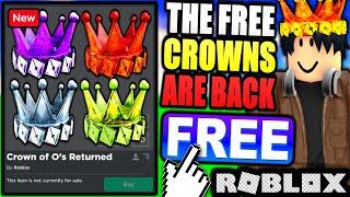 The FREE Crown of O’s Series HAS RETURNED! HOW TO GET THEM! (ROBLOX)