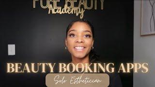 Esthetics | Updated Booking Apps For Clients | Beauty Professional Apps | Solo Esthetician Tips