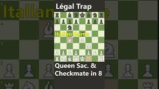 Queen Sacrifice & Checkmate in 8 Moves (Légal Trap)