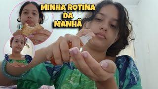 MINHA ROTINA DA MANHÃ!!!