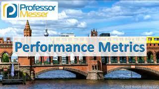 Performance Metrics - CompTIA Network+ N10-007 - 3.3