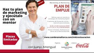  Haz tu plan de marketing con mentor  | Con Juanjo Amengual |  Cámara de comercio y Cocacola