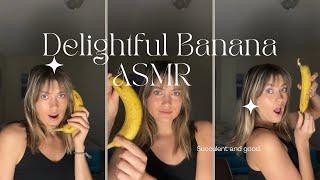 A fresh banana ASMR!! Requested and delivered!!