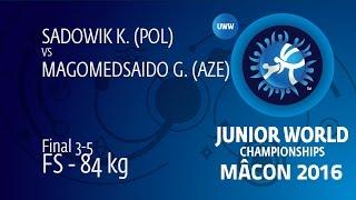 BRONZE FS - 84 kg: G. MAGOMEDSAIDO (AZE) df. K. SADOWIK (POL), 5-0