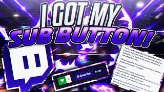 I GOT MY SUB BUTTON ON TWITCH !!!