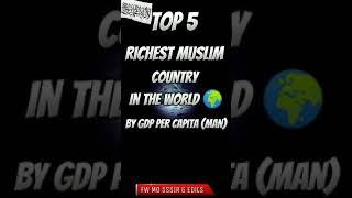 Top 5 Richest Muslim Countries In The World By GDP Per Man | Nasheed | #shorts #islam #muslim