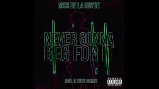 Never Gonna Beg For It - JDEL & ZUZU Remix