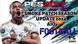 PES 2017 SMOKE PATCH 2024 AIO