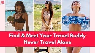 Don't Travel Alone, Meet Your Travel Partner Now!