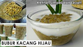 Resep Bubur Kacang Hijau Kental, Gampang dan tidak ribet | Bisa jadi Ide Usaha