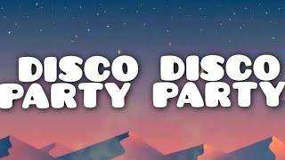 I Say Disco You Say Party (FULL SONG) Disco Disco Party Party (Lyrics)