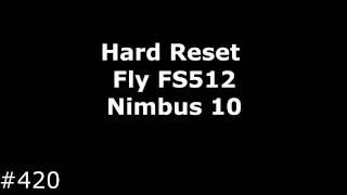 Hard Reset Fly FS512 Nimbus 10