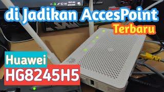 Setting ONT Huawei HG8245H5 Sebagai Wifi AccesPoint