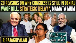 20 reasons on why Congress is still in denial • WAQF Bill: Strategic Delay? • Mamata Mum • Delhi RR