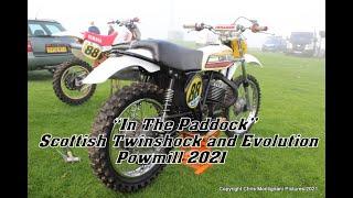 In The Paddock "Scottish Twinshock and Evolution Powmill 2021"