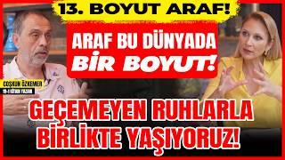 13. Boyut Araf! Araf Bu Dünyada Bir Boyut! Geçemeyen Ruhlarla Birlikte Yaşıyoruz!