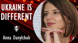 Anna Danylchuk - Anna from Ukraine Explains why Ukraine is Different, why it Resists and will Endure
