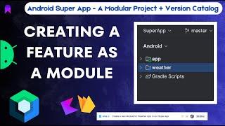 Modular Design with Jetpack Compose & Version Catalog: Creating a Weather Feature for Our Super App