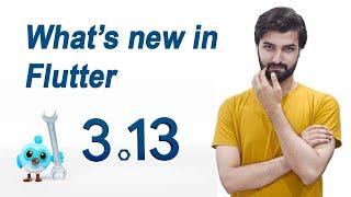 What's new in Flutter 3.13 ? | Latest Release Flutter