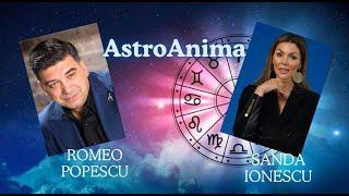 AstroAnima cu Sanda Ionescu și Romeo Popescu