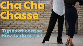 Cha Cha Chasses | Types of chasses and How to dance chasse?