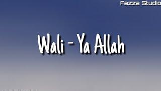 Wali - Ya Allah ( Lirik )