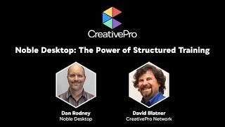 The Power of Structured Training (Noble Desktop) - Dan Rodney // CreativePro Conversations