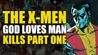 God's War On The X-Men (God Loves Man Kills Part One)