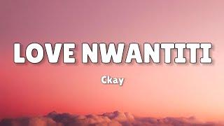 Ckay - Love Nwantiti  (Lyrics)