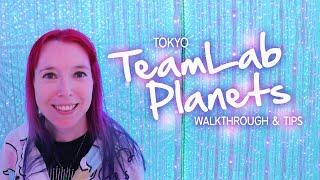 Tips for TEAMLAB PLANETS, Tokyo & Walk-through 2023 