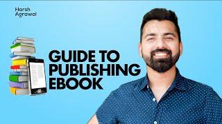 Bloggers Guide to Publishing First eBook  & My Experiences