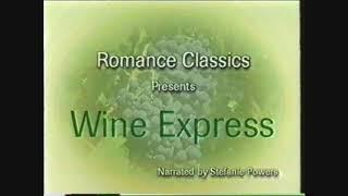 Wine Express with Stefanie Powers - Romance Classics Original - July 1999 (Incomplete - Intro only)