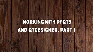 Working with PyQt5 and Qt Designer 1