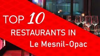 Top 10 best Restaurants in Le Mesnil-Opac, France