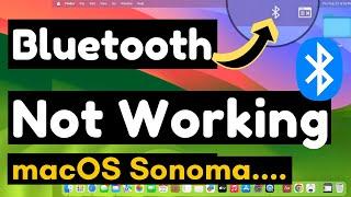 Fix Bluetooth Not working on Mac in macOS Sonoma [11 Real Solutions]