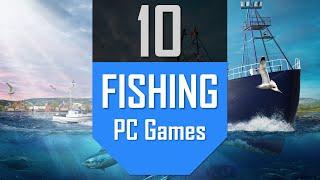 TOP10 Fishing Games | Best Fishing Simulation Games on PC