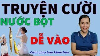 Tuyển tập truyện cười tiếu lâm hay Cười Xỉu Xí BÔI NƯỚC BỌT.  Cười giúp bạn luôn mạnh mẽ, Bé Hưng TV