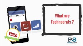 What are Technocrats ?