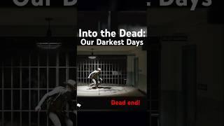 Dead End in Bloody Basement - Into the Dead: Our Darkest Days