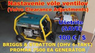 Nastavenie vôle ventilov na rôznych 4-taktných motoroch, Briggs & Stratton, Generátor Promax 7500EA