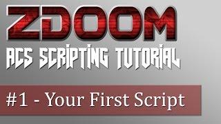 ZDoom ACS Scripting Tutorial #1 - Your First Script