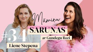 Māmiņu sarunas ar Gundegu Rozi. #34 Liene Stepena: “Šodien ir īstā dzīvē!”