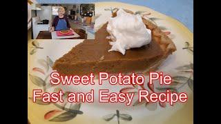 Sweet Potato Pie  --  Fast and Easy Recipe