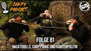 Carpy Podcast #81 - Nacktdrills, Carpytanic und Kantenpolitik