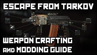 ESCAPE FROM TARKOV: Weapon Crafting & Modding Guide - A Detailed Look