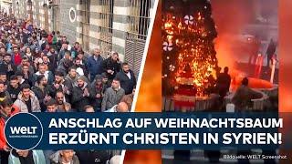 SYRIEN: Brennender Weihnachtsbaum empört Christen! Übergangsregierung verspricht Schutz!