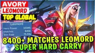 Super Hard Carry Avory, 8400+ Mattches Deadly Leomord [ Top Global Leomord ] ᴀᴠᴏʀʏ - Mobile Legends