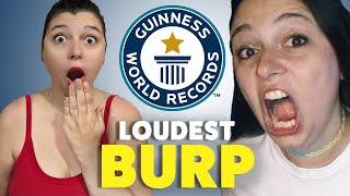 I Have The World's Loudest Burp! - Guinness World Records