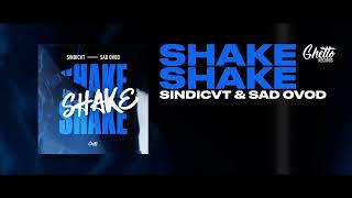 SINDICVT & SAD OVOD - Shake Shake